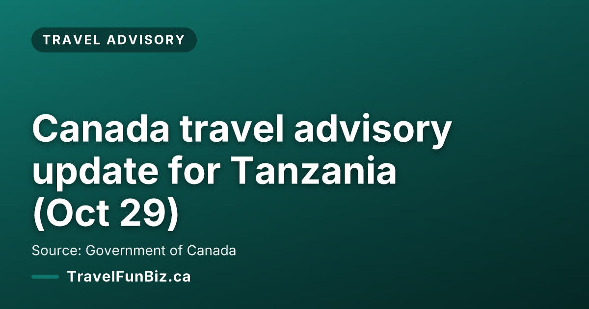 Canada travel advisory update for Tanzania